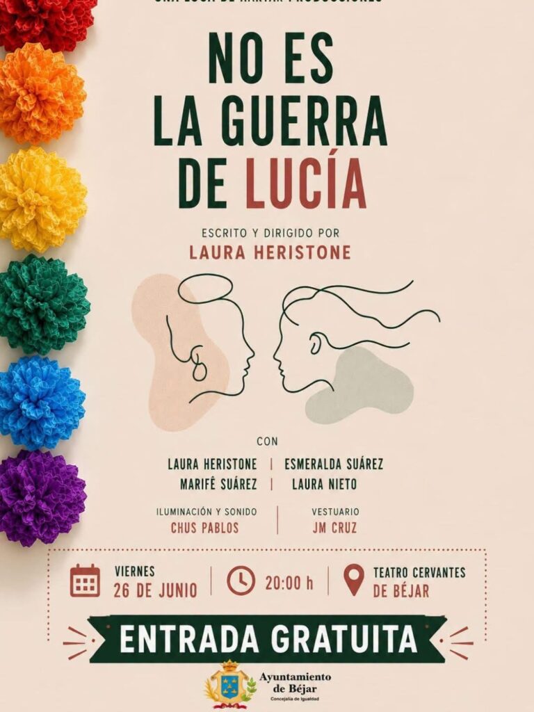El Teatro Cervantes de Béjar acoge «No es la guerra de Lucía», una obra sobre el acoso y la diversidad en la adolescencia CARTEL NELGDL